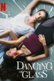 Dancing on Glass (2022)