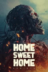 Home Sweet Home Rebirth (2025)