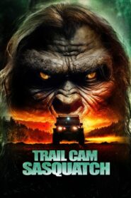 Trail Cam Sasquatch (2025)