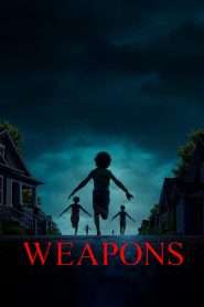 Weapons เวเพินส์ (2025)